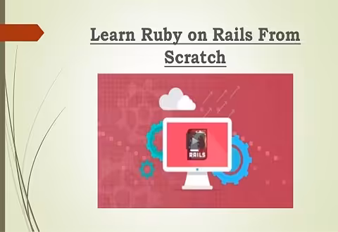 Learn Ruby on Rails from Scratch -  38 videos