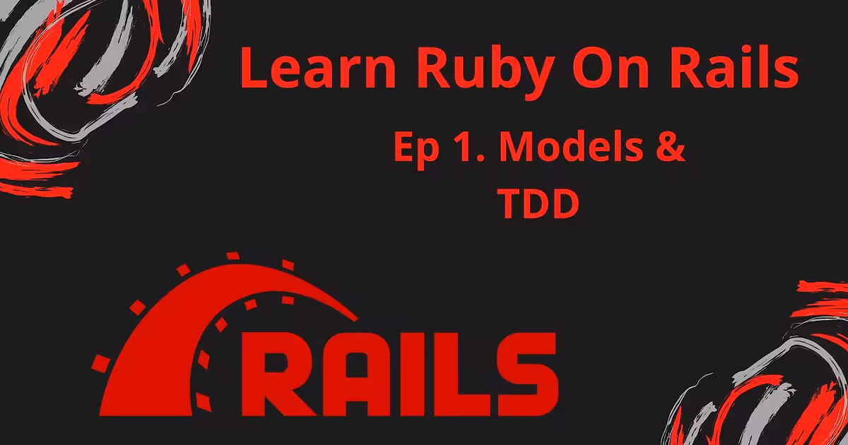 Ruby On Rails Tutorial For Beginners: Models 