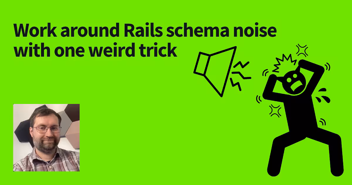 Work around Rails schema noise with one weird trick?