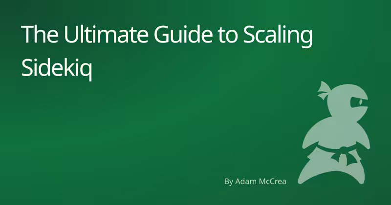 The Ultimate Guide to Scaling Sidekiq