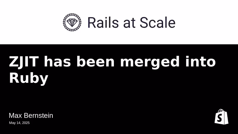 ZJIT has been merged into Ruby | Rails at Scale