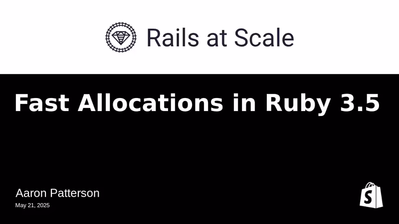 Fast Allocations in Ruby 3.5 | Rails at Scale