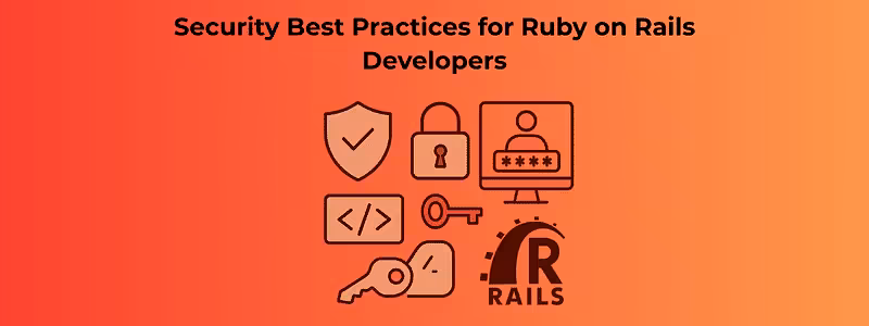 Security Best Practices for Ruby on Rails Developers - RailsCarma
