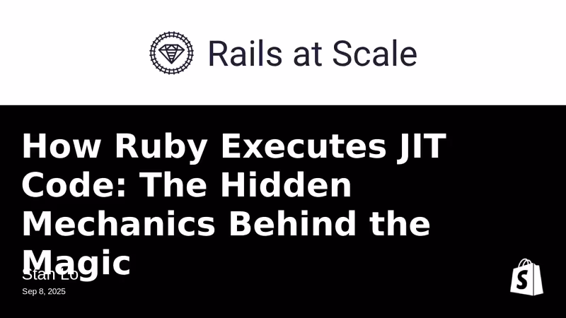 How Ruby Executes JIT Code: The Hidden Mechanics Behind the Magic | Rails at Scale