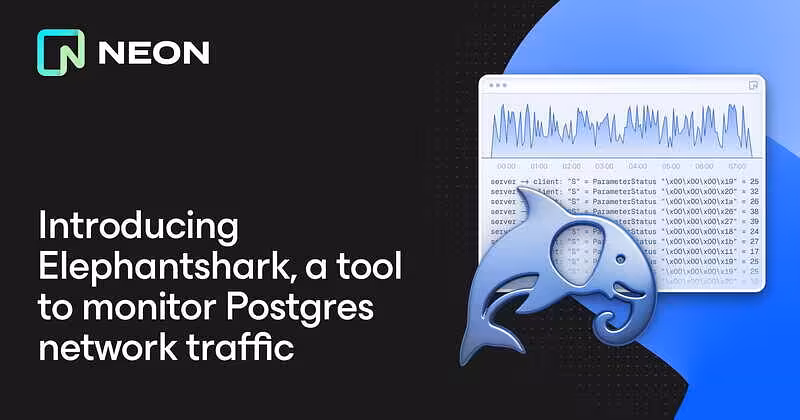 Introducing Elephantshark, a tool to monitor Postgres network traffic - Neon