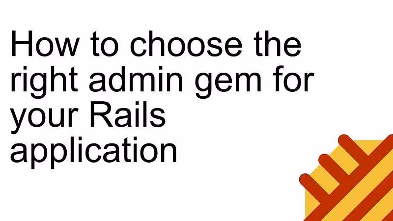 How to choose the right admin gem for your Rails application | Business Class Blog
