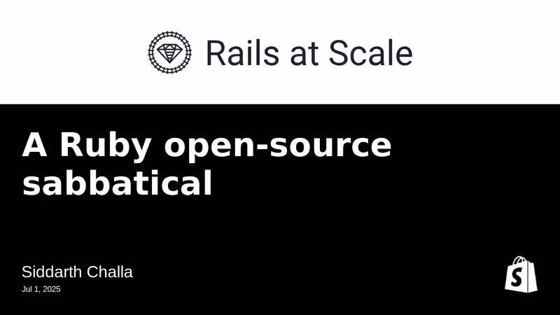A Ruby open-source sabbatical | Rails at Scale