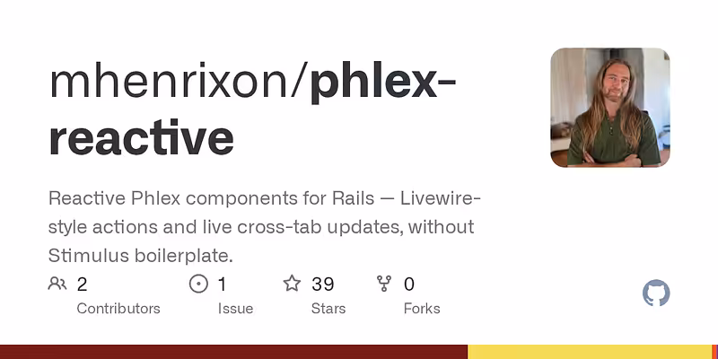 Reactive Phlex components for Rails — Livewire-style actions and live cross-tab updates, without Stimulus boilerplate.