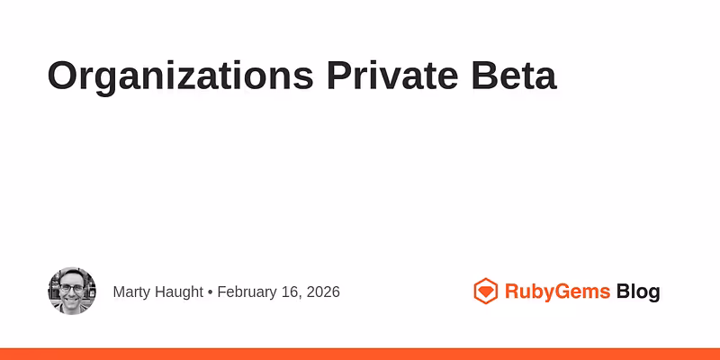 Organizations Private Beta - RubyGems Blog