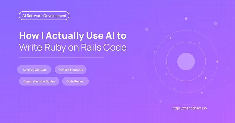 How I actually use AI to write Ruby on Rails code | Mario Alberto Chávez - Ruby on Rails, AI Tools & former CTO